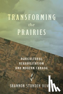 Stunden Bower, Shannon - Transforming the Prairies
