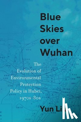 Liu, Yun - Blue Skies Over Wuhan
