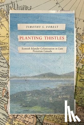 Forest, Timothy S. - Planting Thistles
