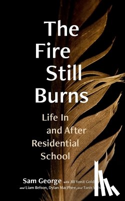 George, Sam - The Fire Still Burns