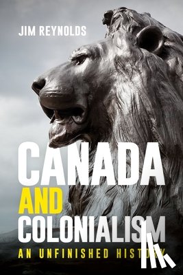 Reynolds, Jim - Canada and Colonialism