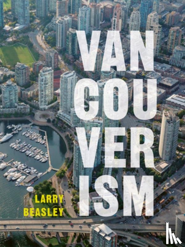 Beasley, Larry - Vancouverism