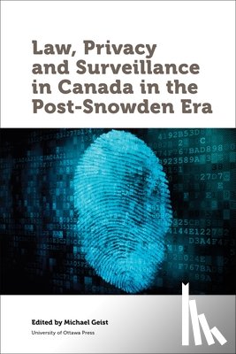  - Law, Privacy and Surveillance in Canada in the Post-Snowden Era