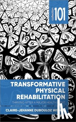 Wilner, Claire-Jehanne Dubouloz - Transformative Physical Rehabilitation