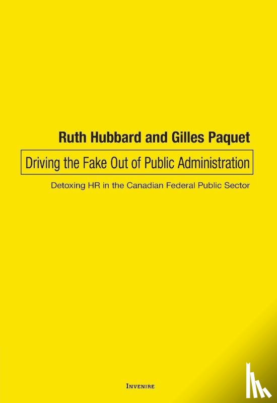 Hubbard, Ruth, Paquet, Gilles - Driving the Fake Out of Public Administration