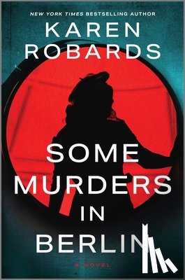 Robards, Karen - Some Murders in Berlin: A WWII Historical Fiction Novel