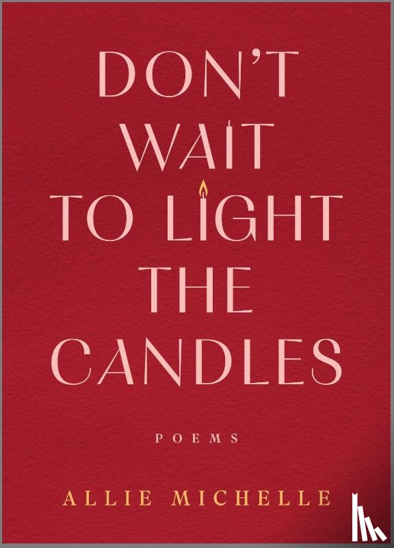 Michelle, Allie - Don't Wait to Light the Candles