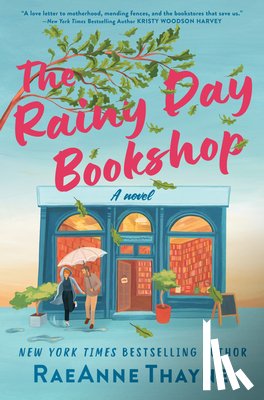 Thayne, Raeanne - The Rainy Day Bookshop: A Contemporary Small-Town Story of Family, Community and Books