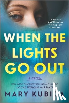 Kubica, Mary - When the Lights Go Out: A Thrilling Suspense Novel from the Author of Local Woman Missing