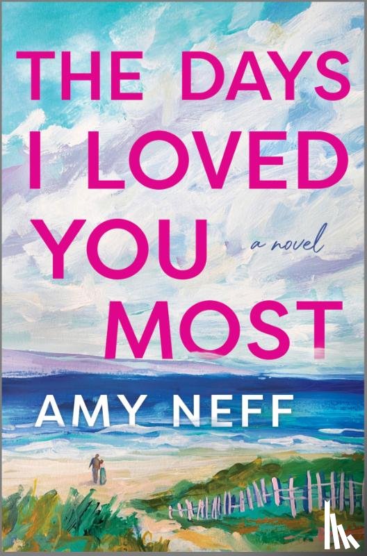 Neff, Amy - The Days I Loved You Most