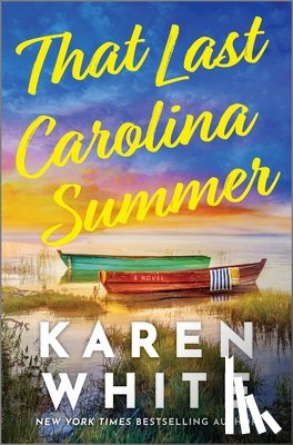 White, Karen - That Last Carolina Summer: A Gripping Southern Tale of Sisterhood, Secrets, and the Haunting Power of the Past
