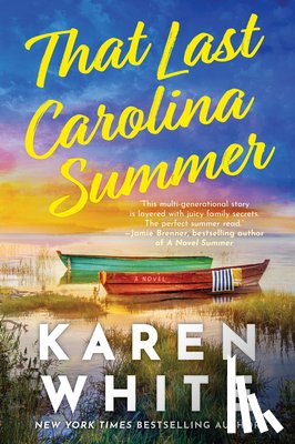 White, Karen - That Last Carolina Summer: A Gripping Southern Tale of Sisterhood, Secrets, and the Haunting Power of the Past