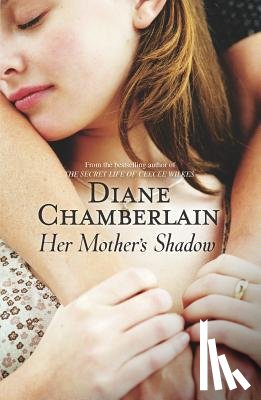 Chamberlain, Diane - Her Mothers Shadow