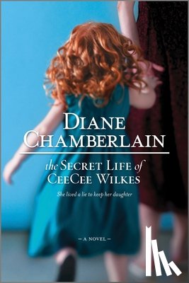 Chamberlain, Diane - The Secret Life of Ceecee Wilkes