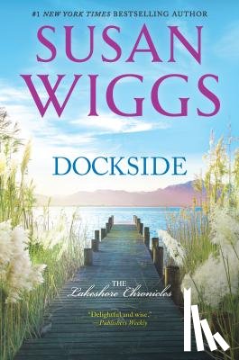 Wiggs, Susan - Dockside: A Romance Novel