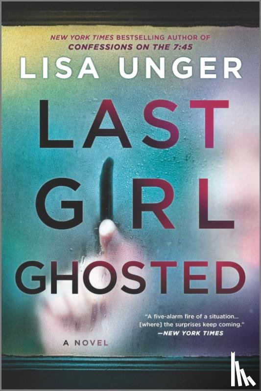 Unger, Lisa - LAST GIRL GHOSTED FIRST TIME T