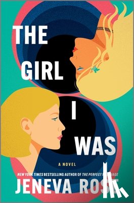 Rose, Jeneva - The Girl I Was (Standard Edition): From the New York Times Bestselling Author of the Perfect Marriage