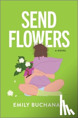 Buchanan, Emily - Send Flowers: A Magical Realism Exploration of Love and Loss