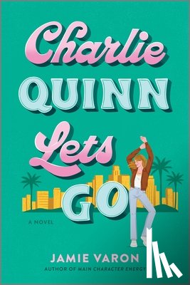 Varon, Jamie - Charlie Quinn Lets Go