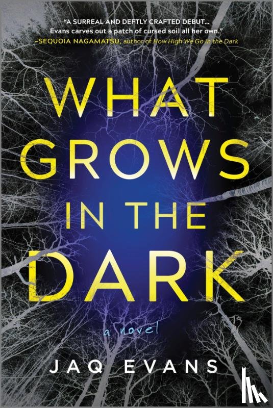 Evans, Jaq - Evans, J: What Grows in the Dark