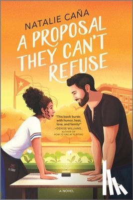 Caña, Natalie - A Proposal They Can't Refuse: A Rom-Com Novel