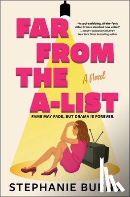 Burns, Stephanie - Far from the A-List