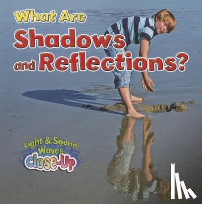Smith, Paula - What Are Shadows and Reflections?