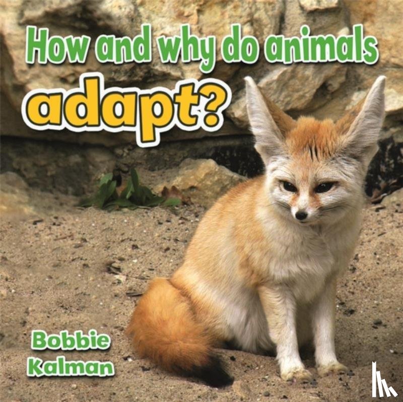 Kalman, Bobbie - How and Why Do Animals Adapt