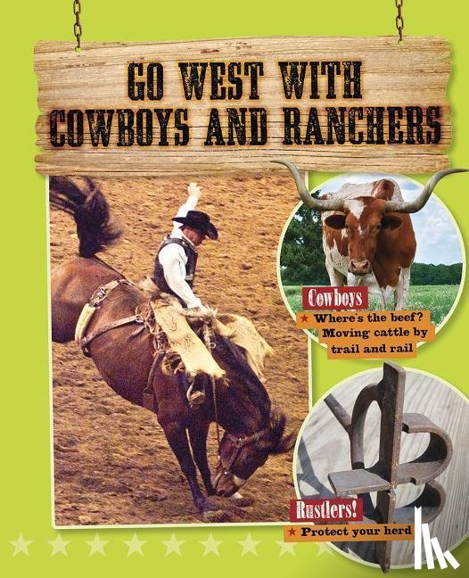 Cooke, Tim - Go West with Cowboys and Ranchers