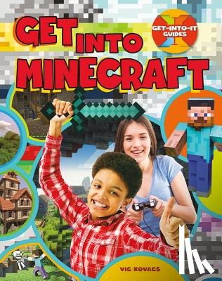 Kovacs, Vic - Get Into Minecraft