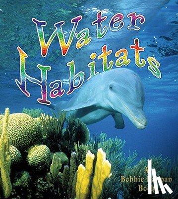 Aloian, Molly - Water Habitats