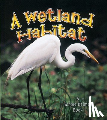 Aloian, Molly - A Wetland Habitat