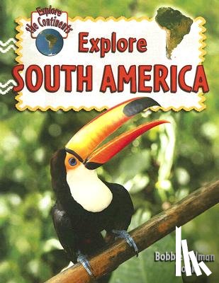 Aloian, Molly - Explore South America