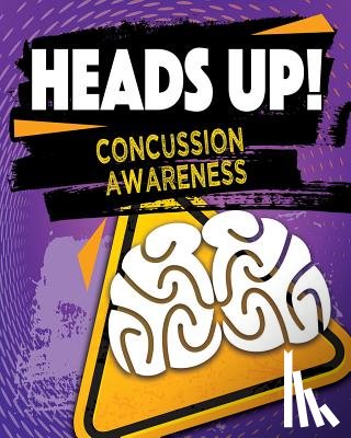 Rose, Simon - Heads Up! Concussion Awareness