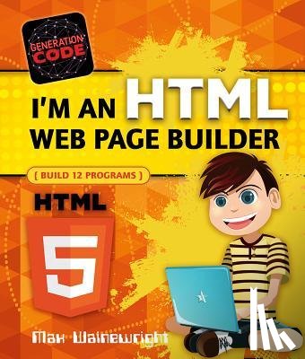Wainewright, Max - I'm an HTML Web Page Builder