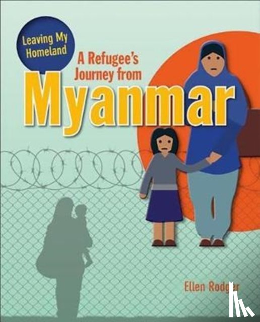 Ellen, Rodger - A Refugee's Journey From Myanmar