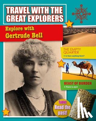 Cooke, Tim - Explore with Gertrude Bell
