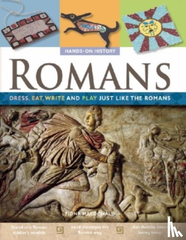 MacDonald, Fiona (CRC Press Boca Raton Florida USA) - Romans: Dress, Eat, Write, and Play Just Like the Romans