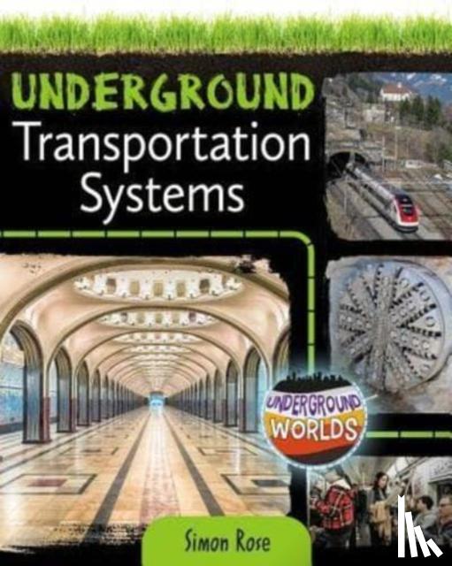 Rose, Simon - Underground Transportation Systems