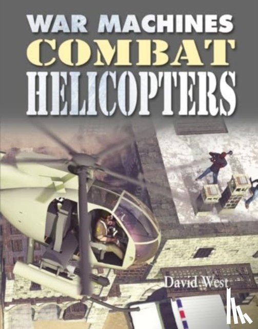 West, David - Combat Helicopters