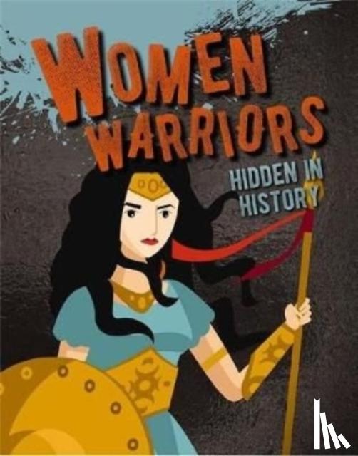 Eason, Sarah - Women Warriors Hidden in History