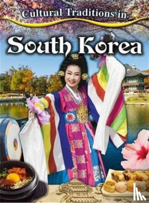 Dalrymple, Lisa - Cultural Traditions in South Korea