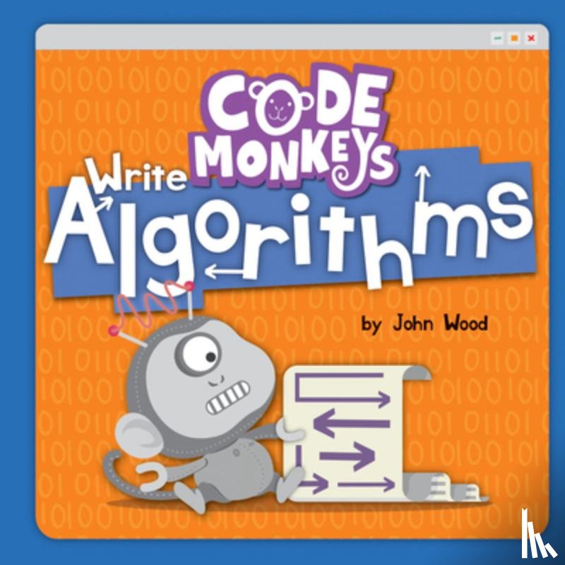 Wood, John - Code Monkeys Write Algorithms