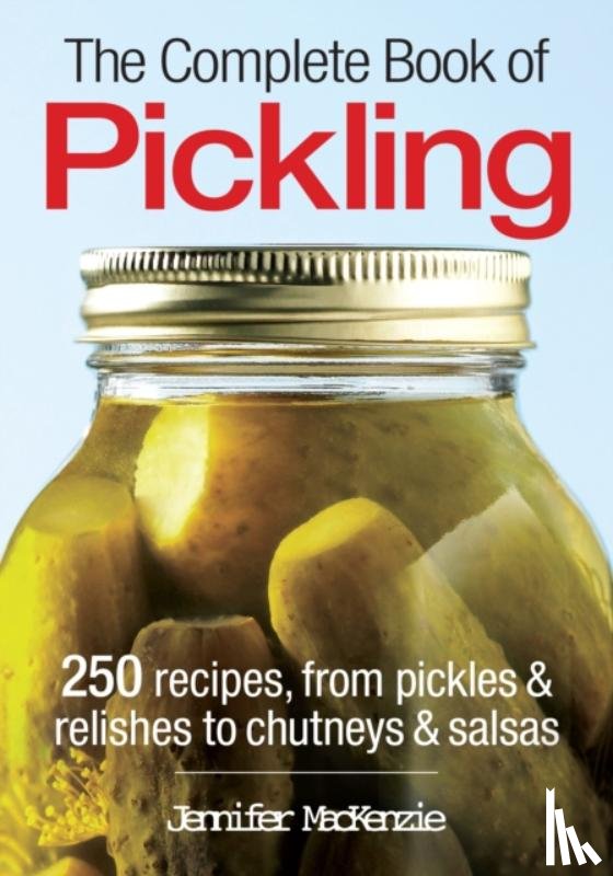 MacKenzie, Jennifer - The Complete Book of Pickling