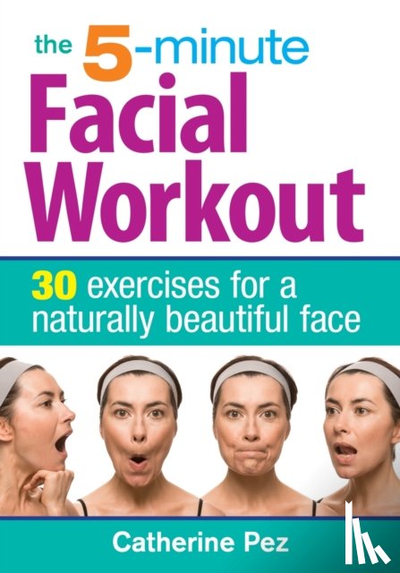 Pez, Catherine - 5 Minute Facial Workout