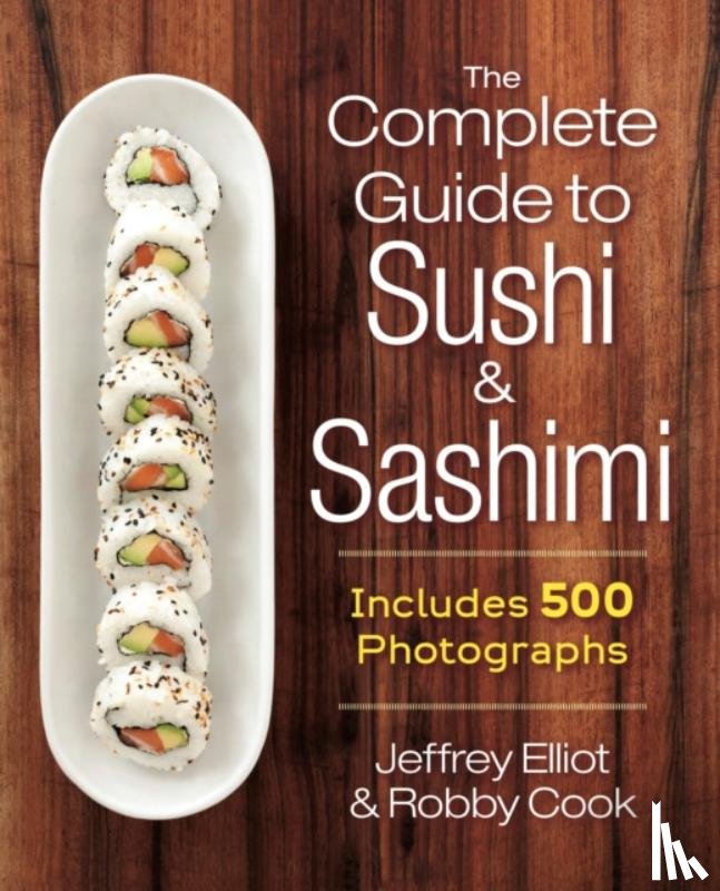 Elliot, Jeffrey, Cook, Robby - Complete Guide to Sushi and Sashimi