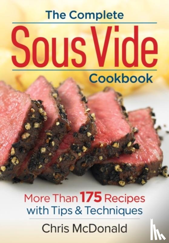 McDonald, Chris - The Complete Sous Vide Cookbook