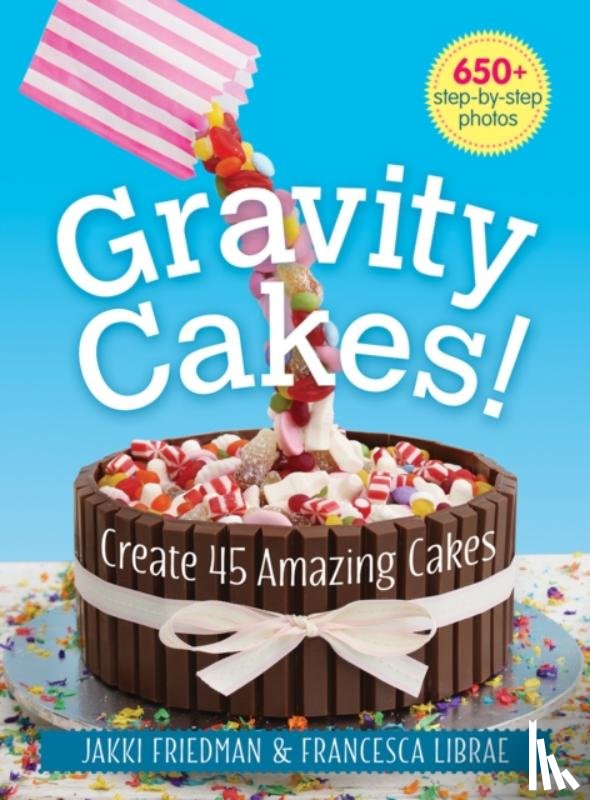 Friedman, Jakki, Librae, Francesca - Gravity Cakes!