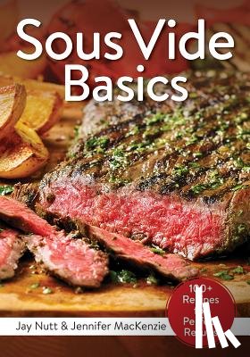 Nutt, Jay, MacKenzie, Jennifer - Sous Vide Basics