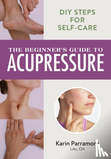 Parramore, Karin - The Beginner's Guide to Acupressure